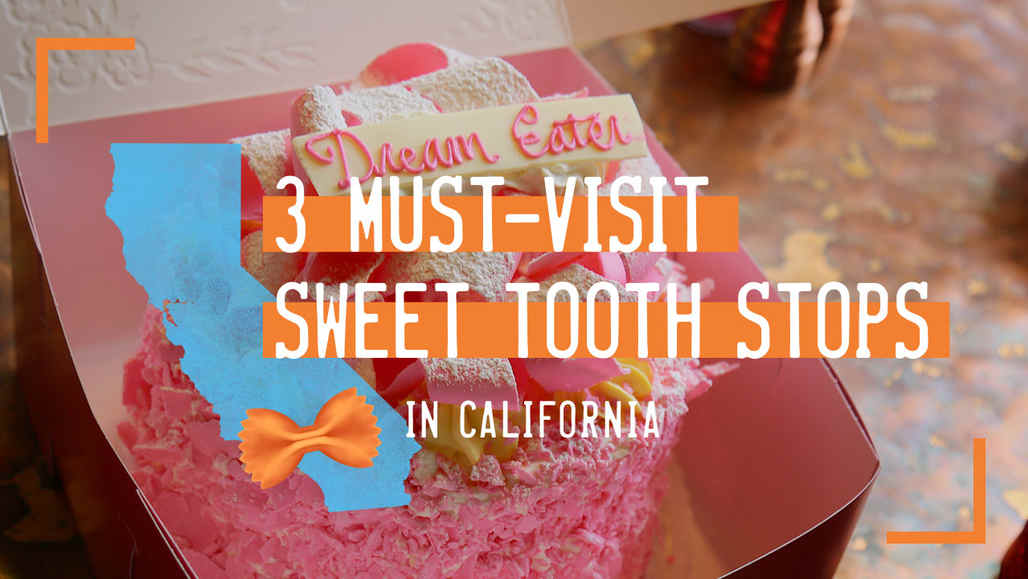 3 Must-Visit Sweet Tooth Stops in California vca_cde_yt_sweettooth_1280x720
